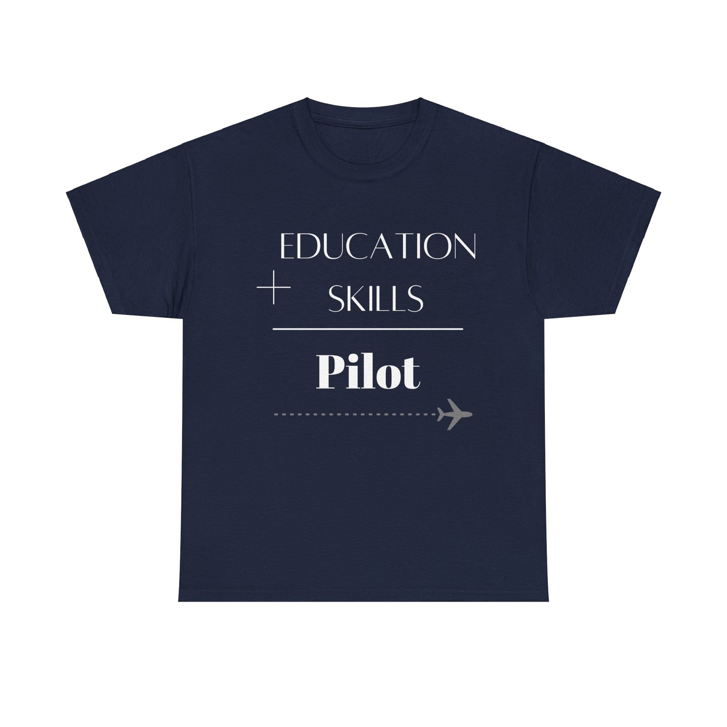 Education + Skills-Pilot T-Shirt - White Lettering