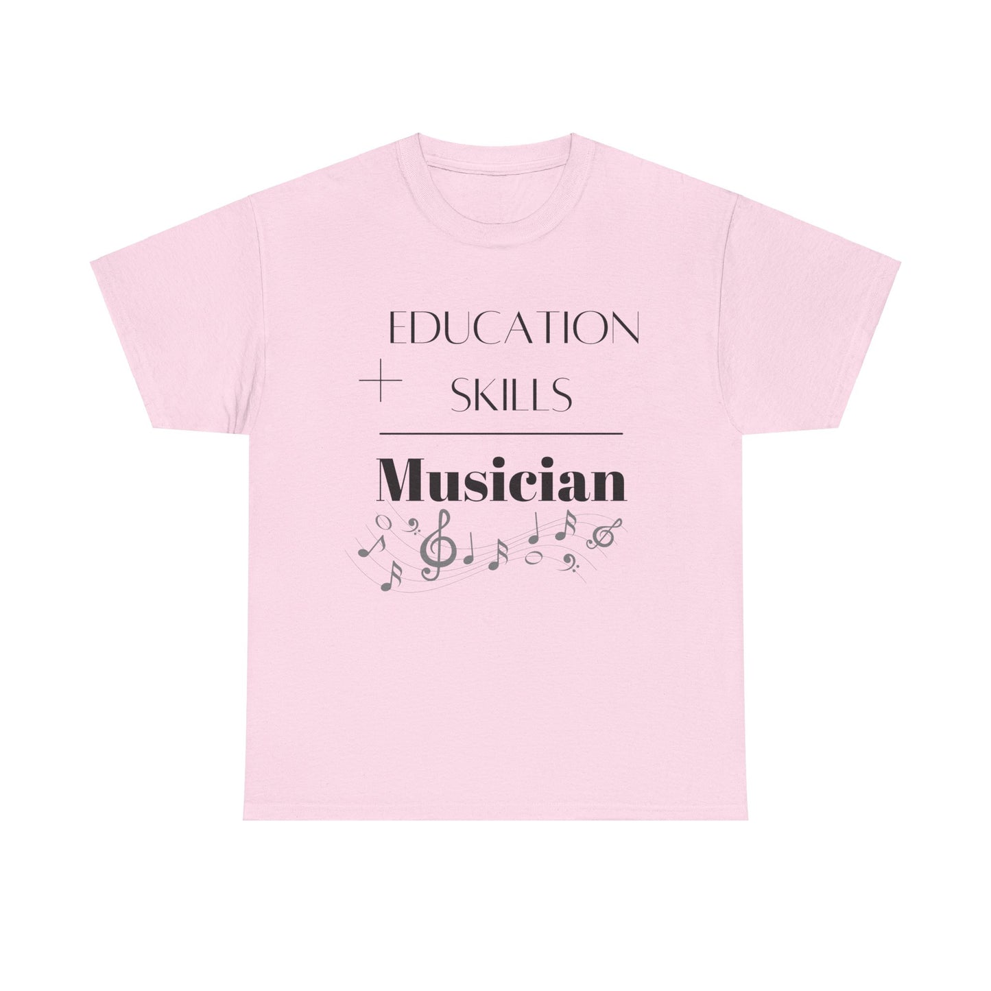 Education + Skills-Musician T-Shirt - Black Lettering