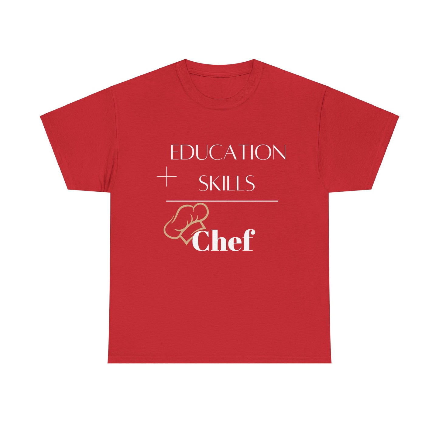 Education + Skills-Chef T-Shirt - White Lettering