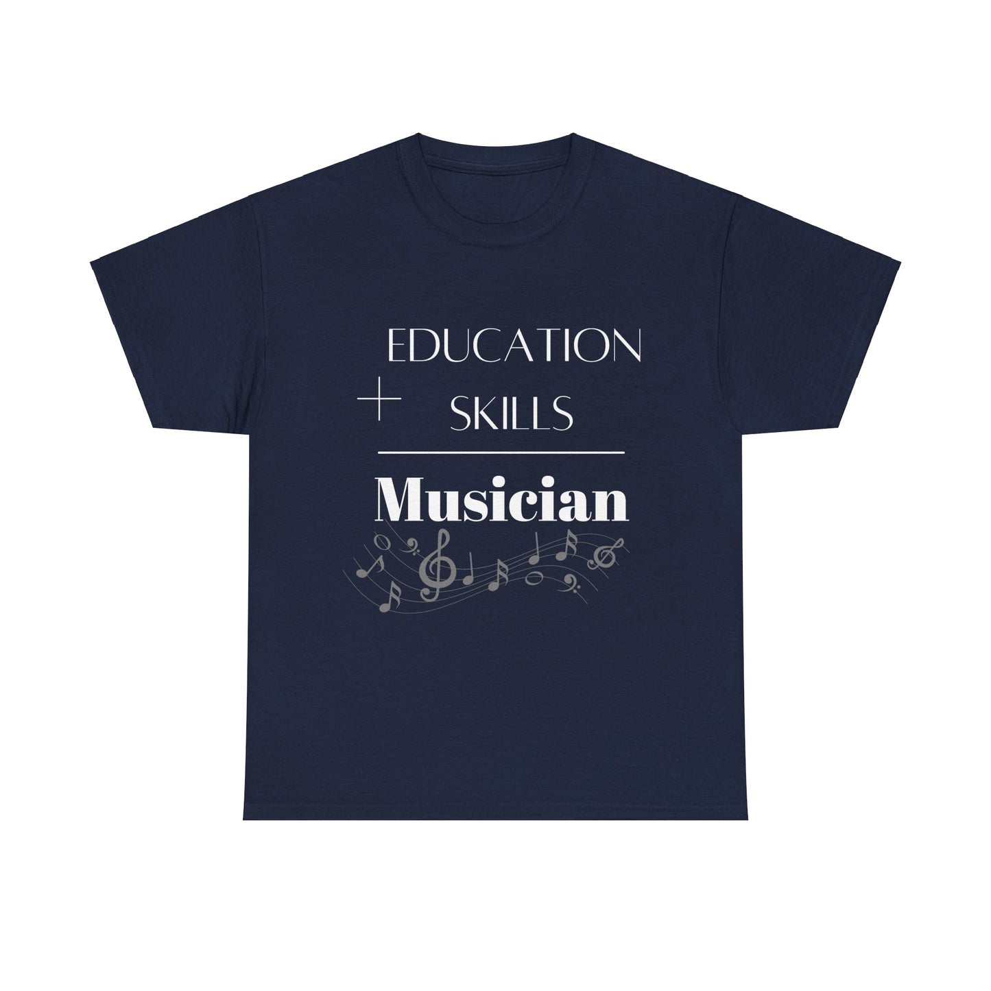 Education + Skills-Musician T-Shirt - White Lettering