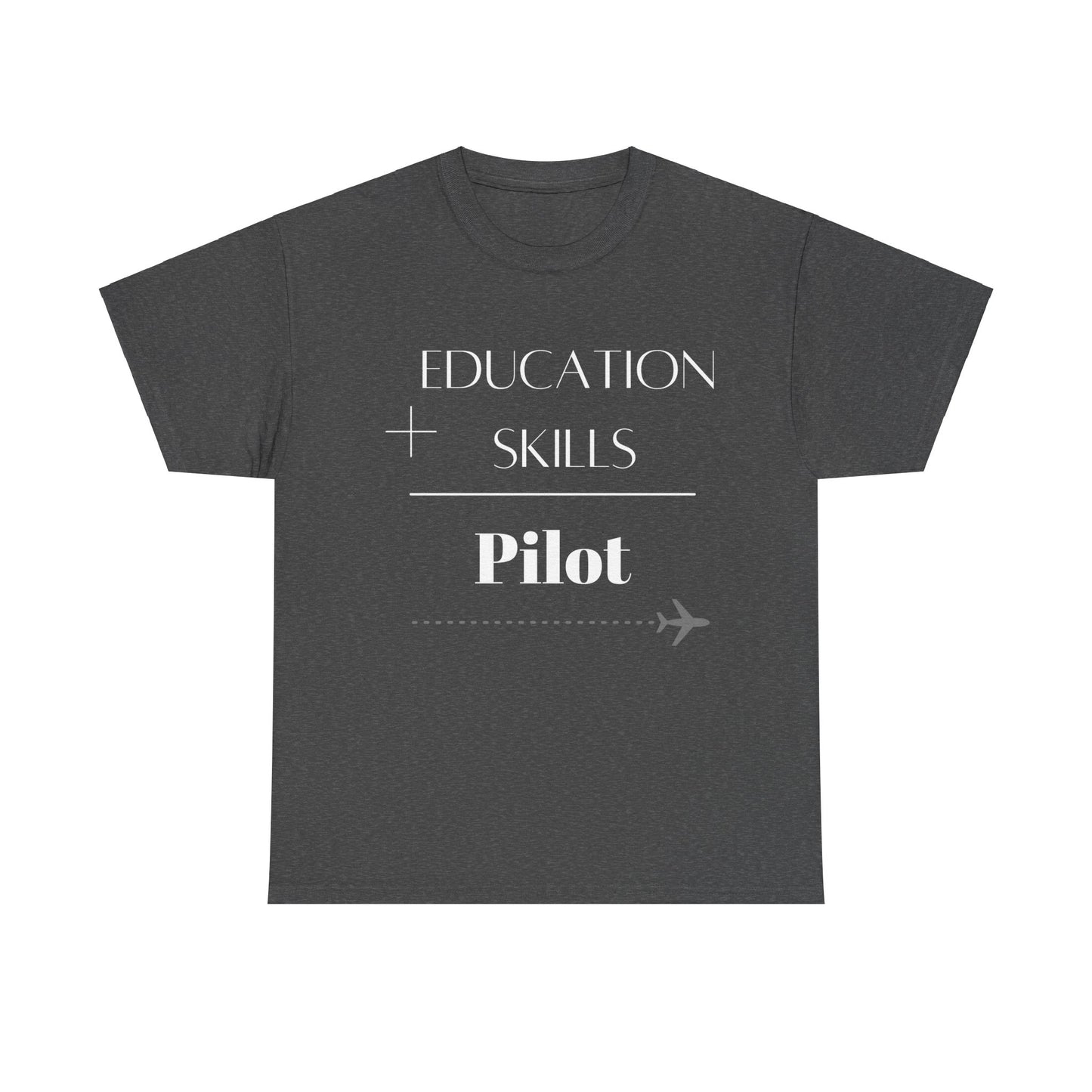 Education + Skills-Pilot T-Shirt - White Lettering