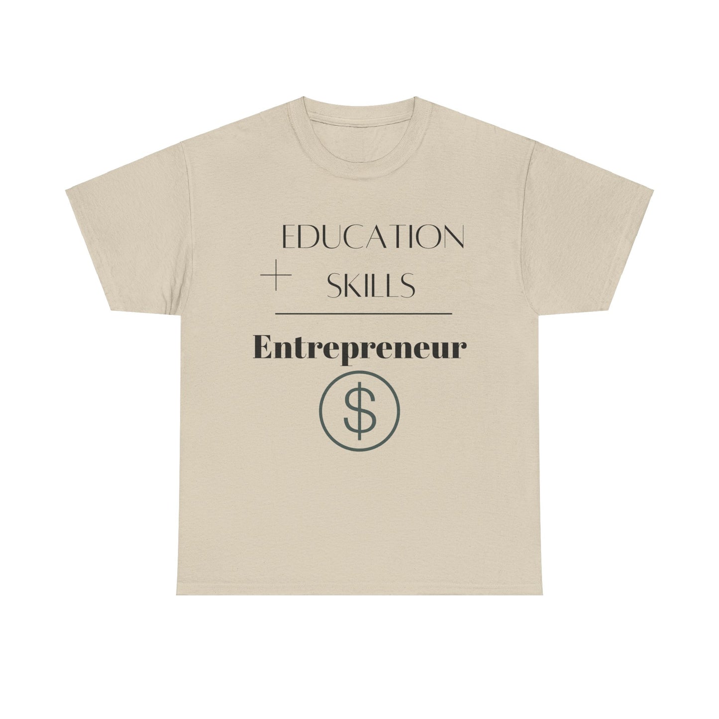 Education + Skills-Entrepreneur T-Shirt - Black Lettering