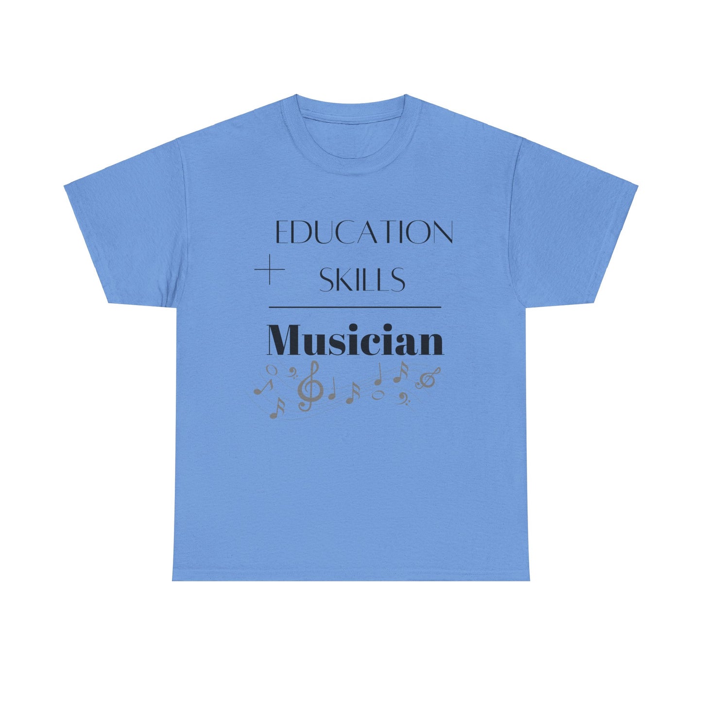 Education + Skills-Musician T-Shirt - Black Lettering