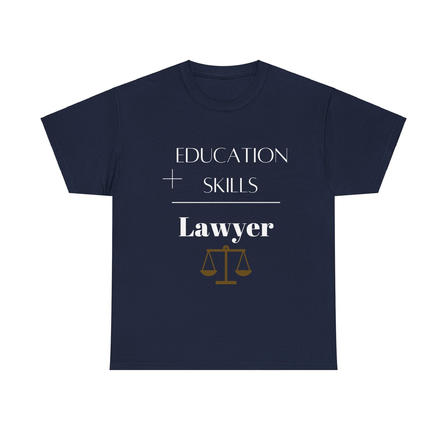 Education + Skills-Lawyer T-Shirt - White Lettering