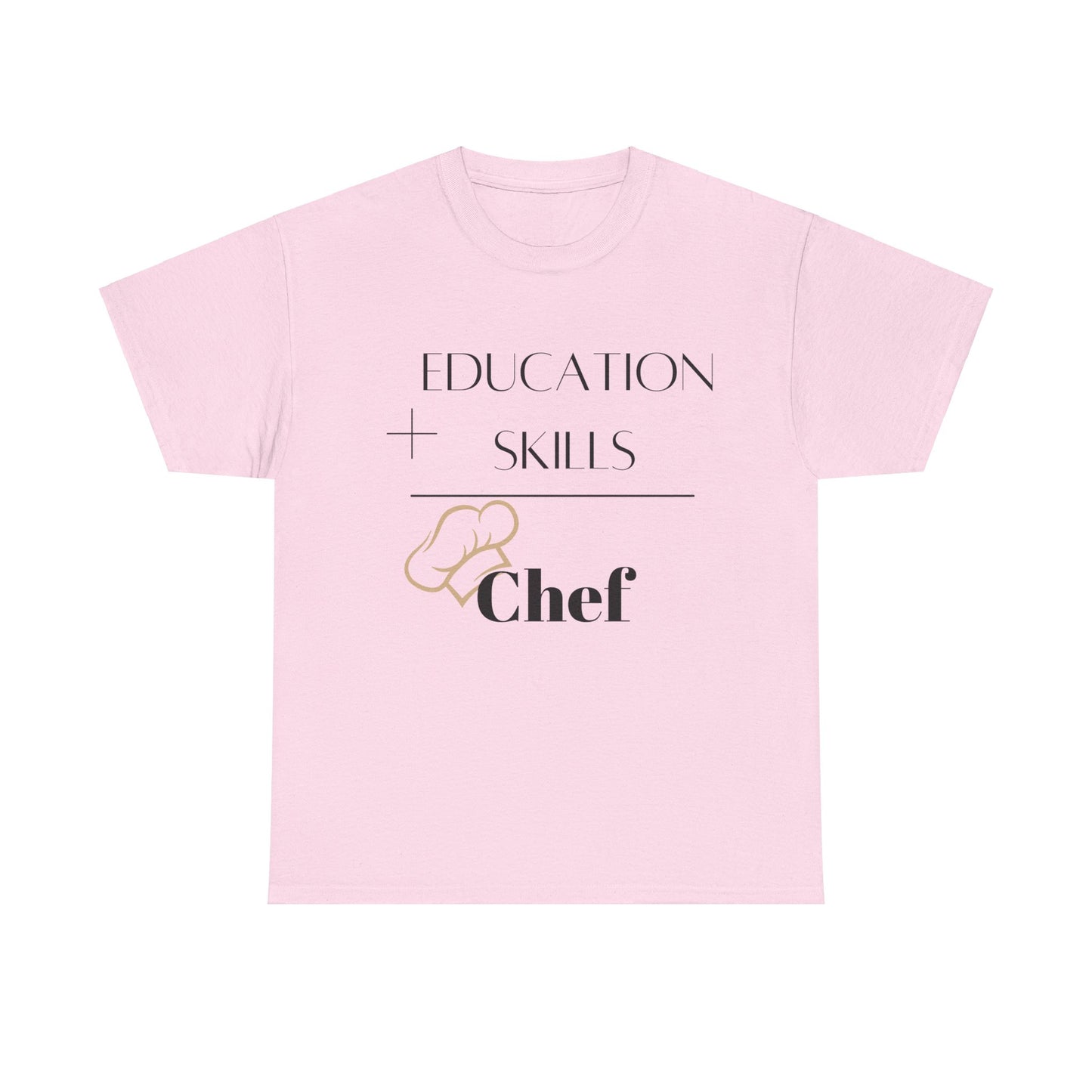 Education + Skills-Chef T-Shirt - Black Lettering