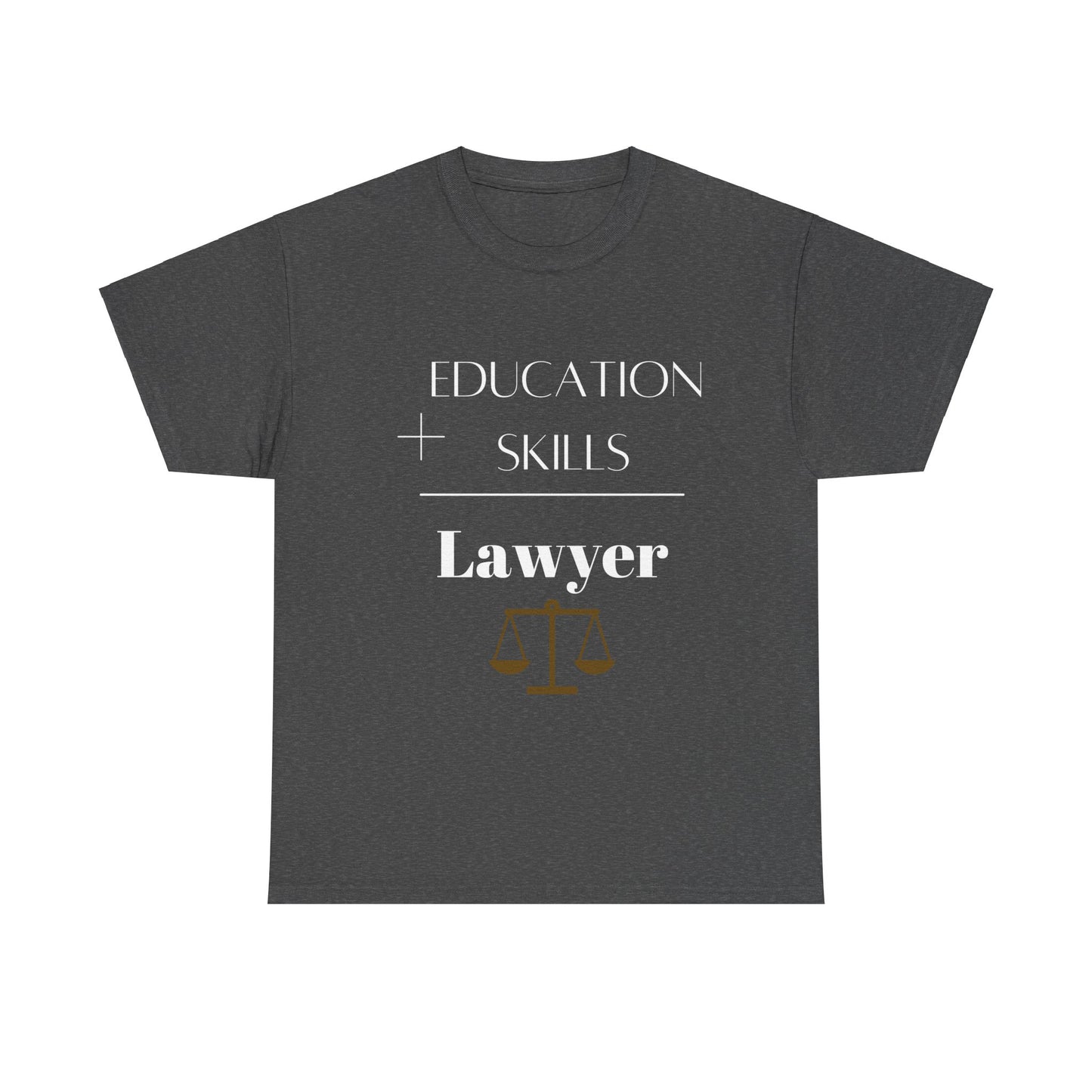 Education + Skills-Lawyer T-Shirt - White Lettering