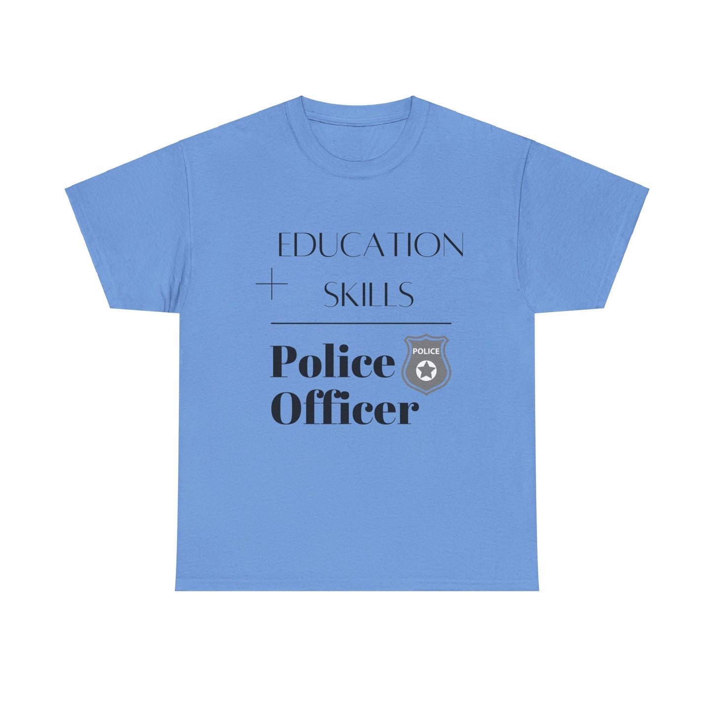 Education + Skills-Police T-Shirt - Black Lettering