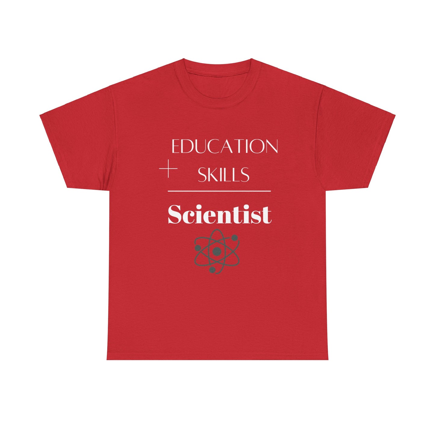 Education + Skills-Scientist T-Shirt - White Lettering