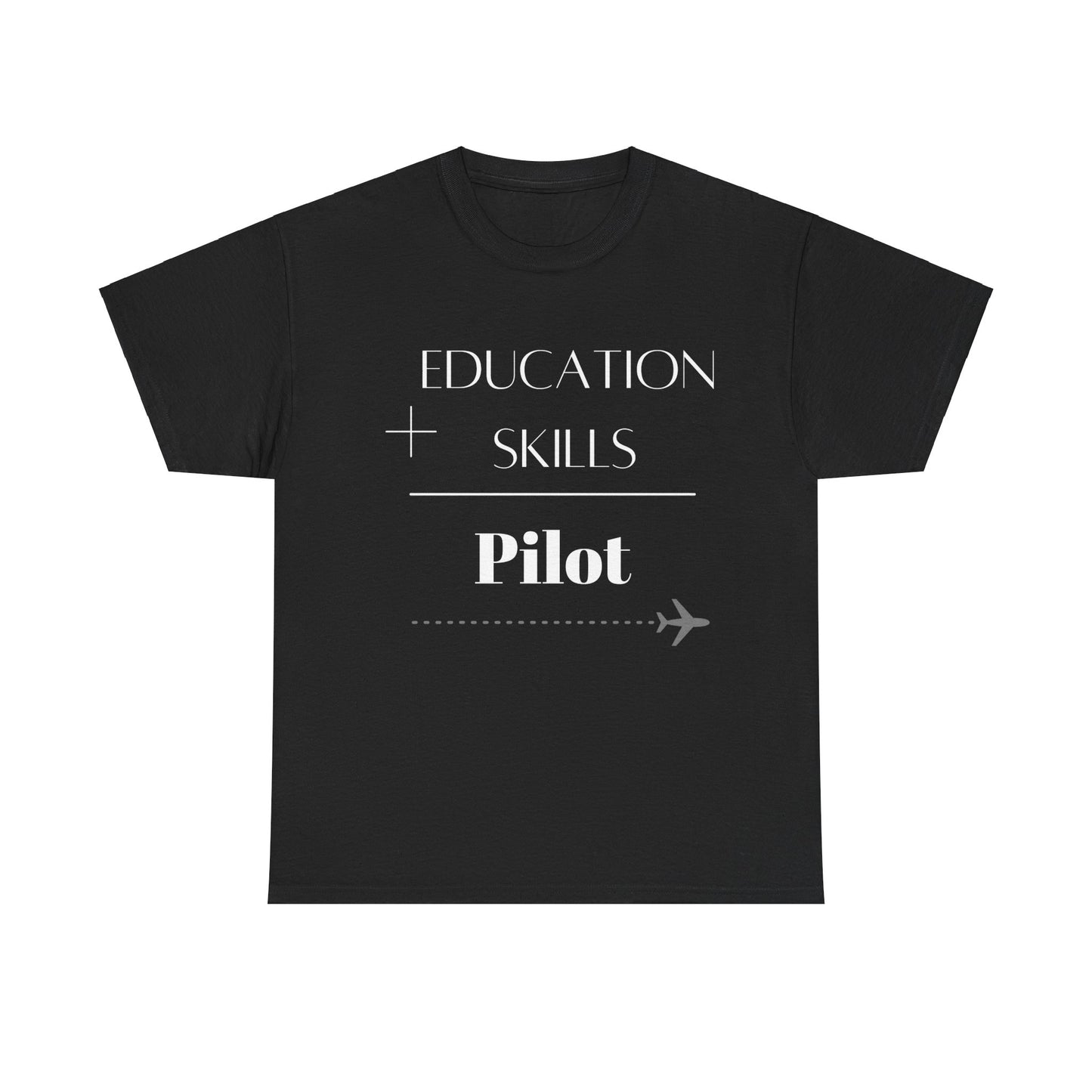 Education + Skills-Pilot T-Shirt - White Lettering