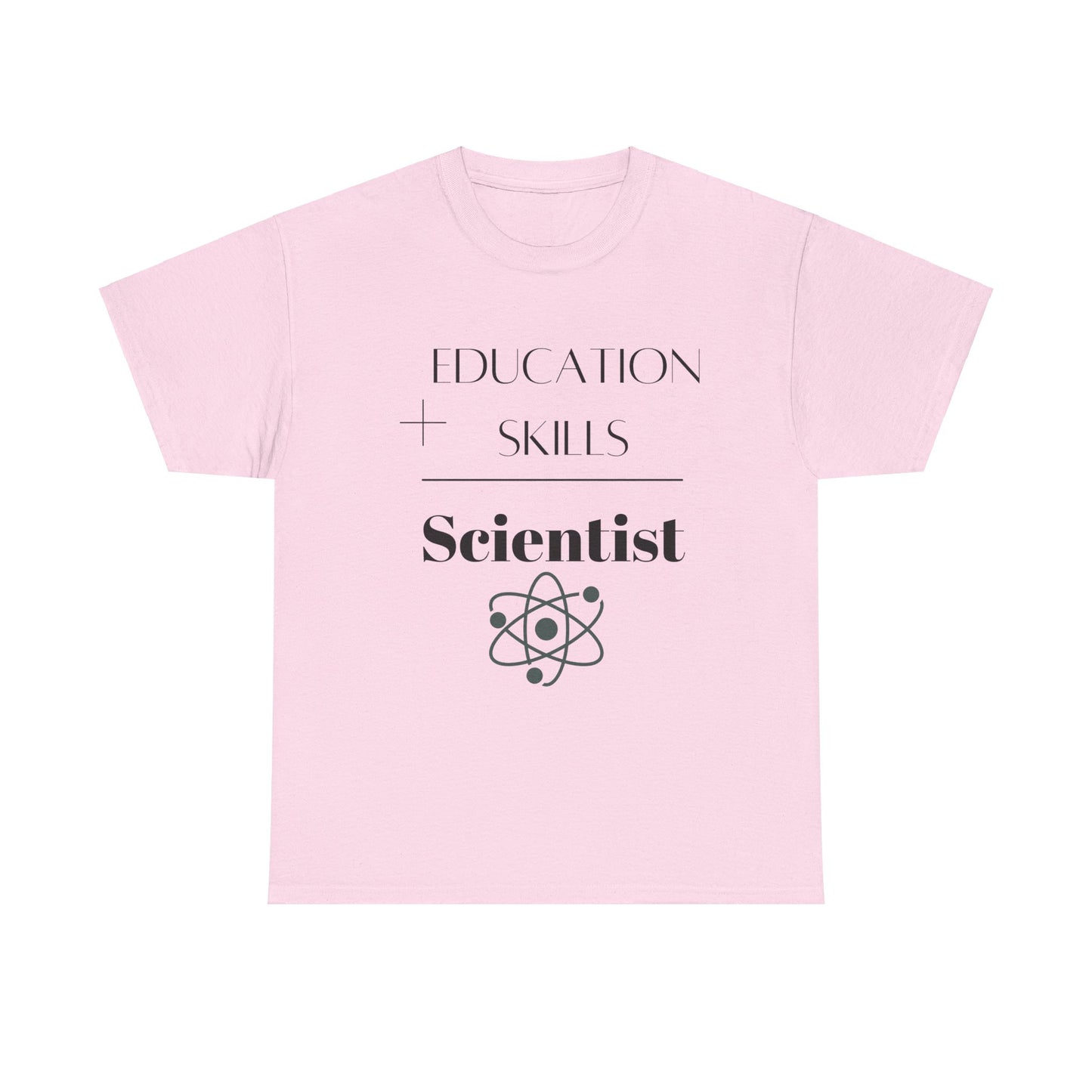 Education + Skills-Scientist T-Shirt - Black Lettering