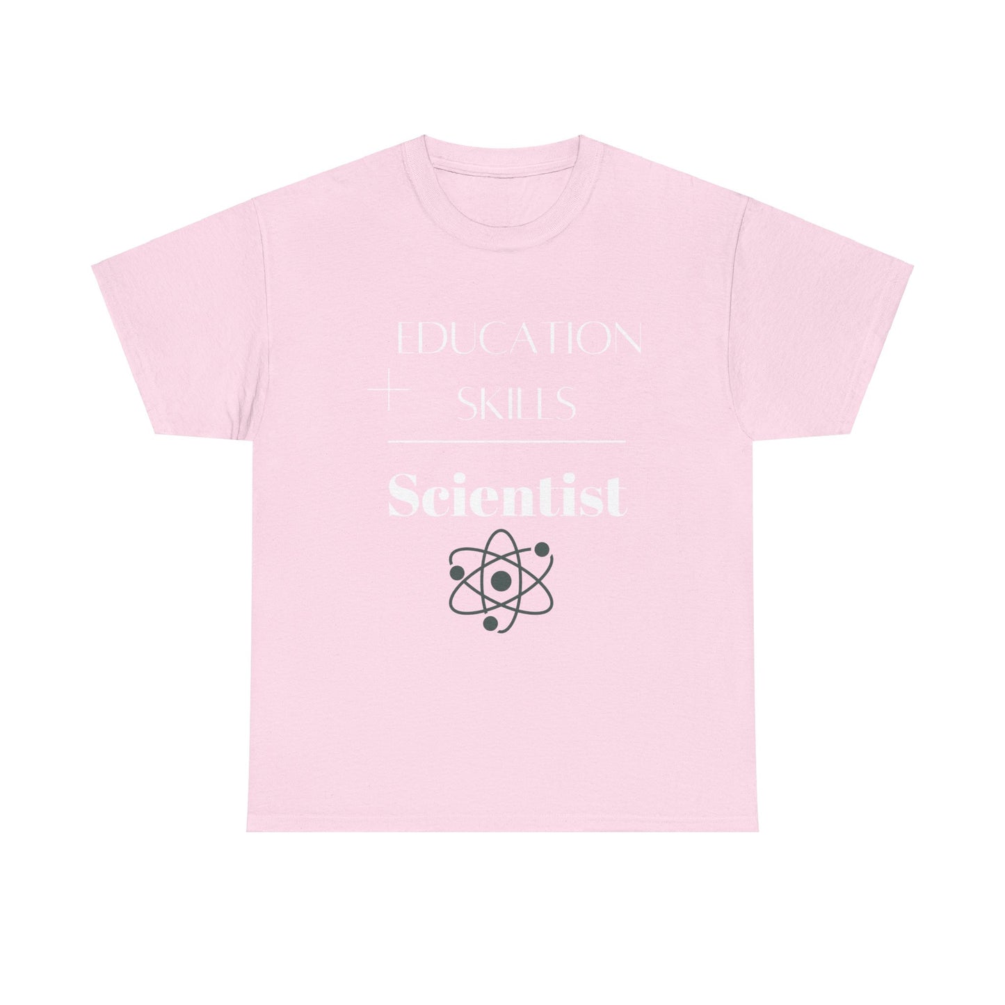 Education + Skills-Scientist T-Shirt - White Lettering