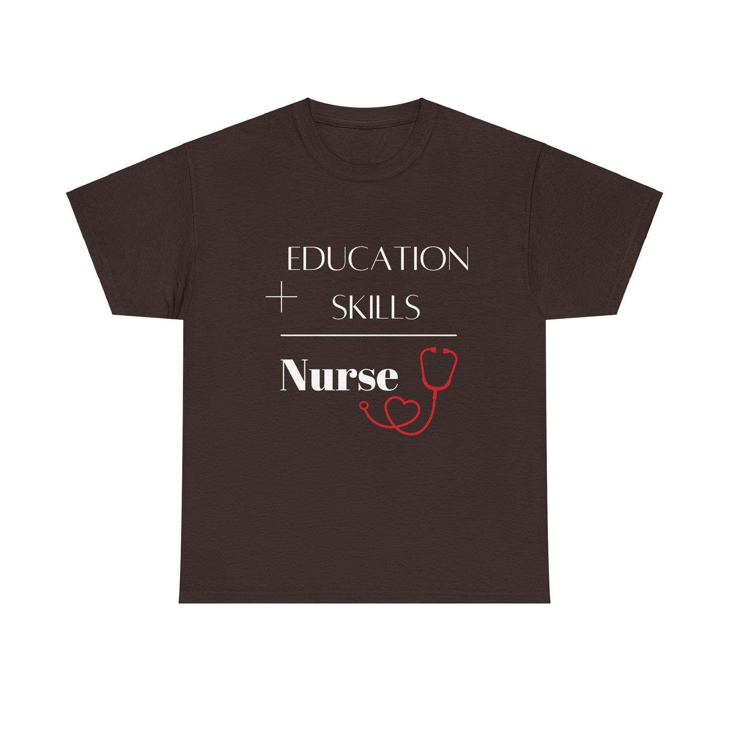 Education + Skills-Nurse T-Shirt - White Lettering