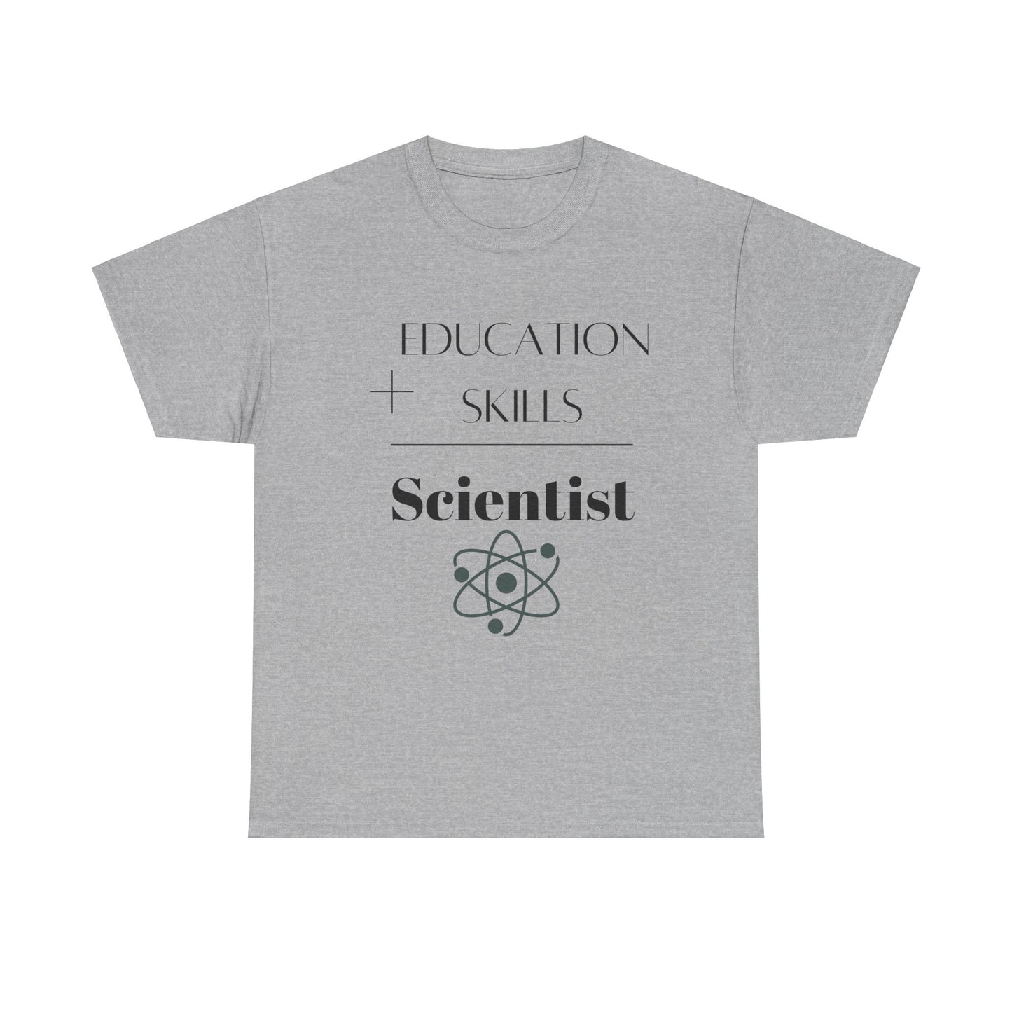Education + Skills-Scientist T-Shirt - Black Lettering