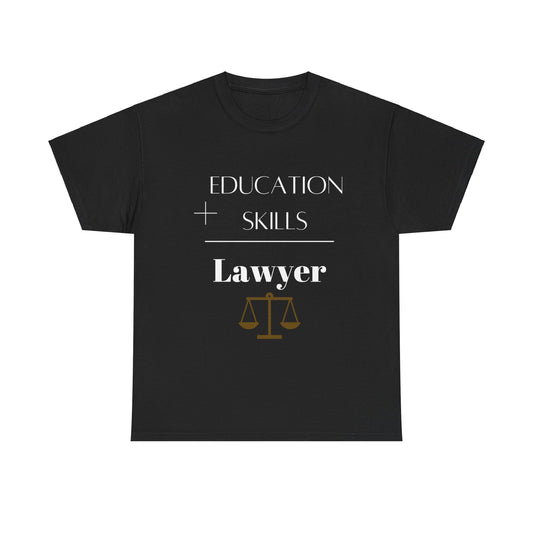 Education + Skills-Lawyer T-Shirt - White Lettering