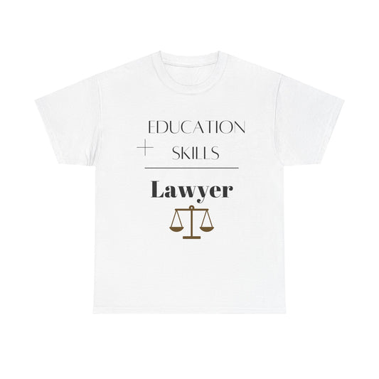 Education + Skills-Lawyer T-Shirt - Black Lettering