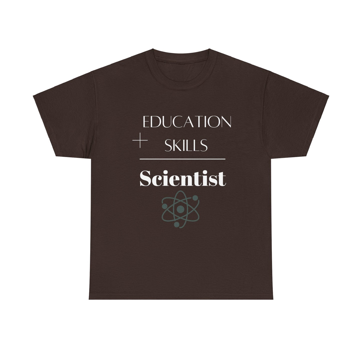 Education + Skills-Scientist T-Shirt - White Lettering