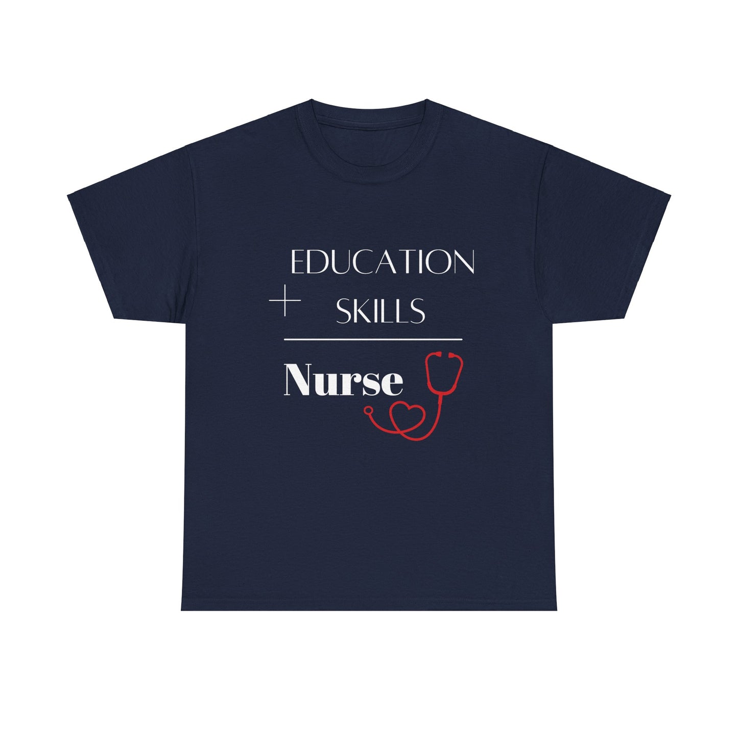Education + Skills-Nurse T-Shirt - White Lettering