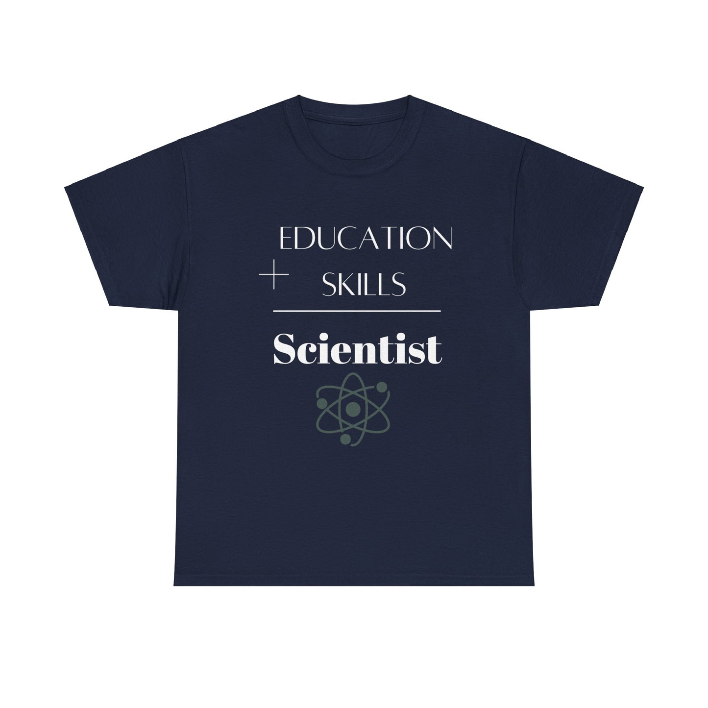 Education + Skills-Scientist T-Shirt - White Lettering