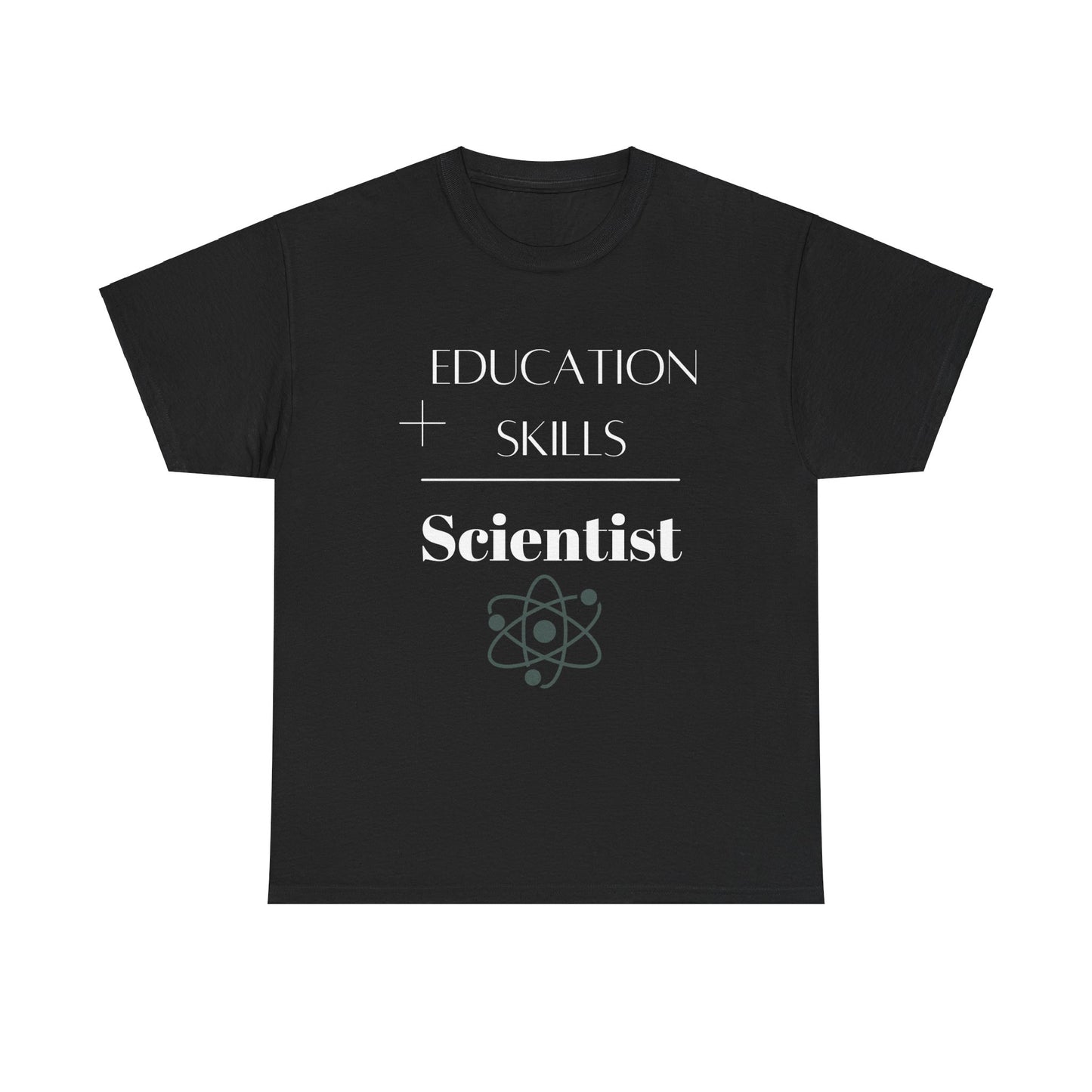 Education + Skills-Scientist T-Shirt - White Lettering