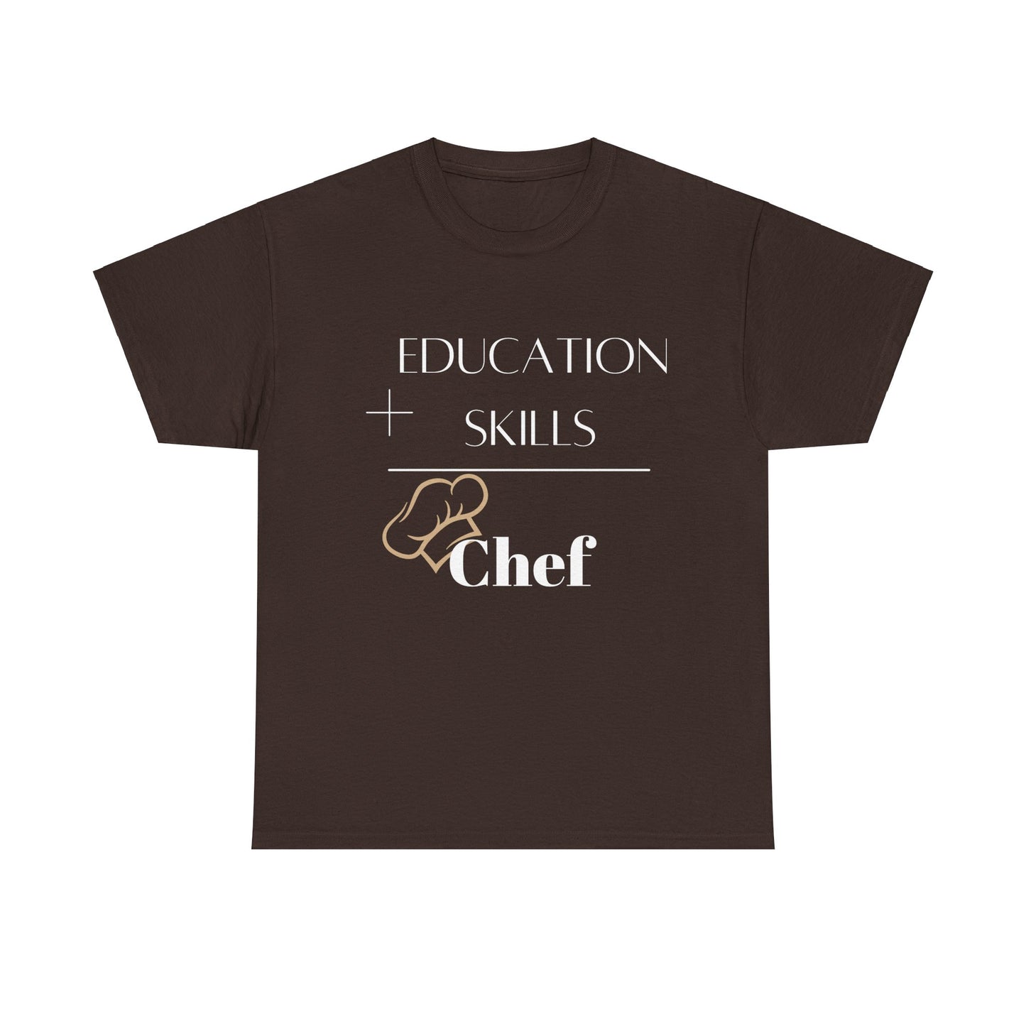 Education + Skills-Chef T-Shirt - White Lettering