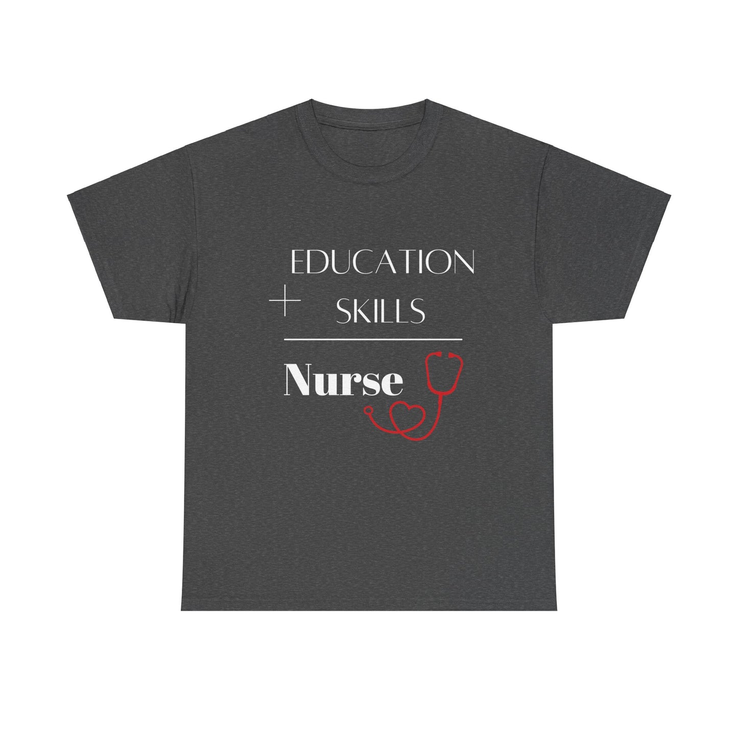 Education + Skills-Nurse T-Shirt - White Lettering