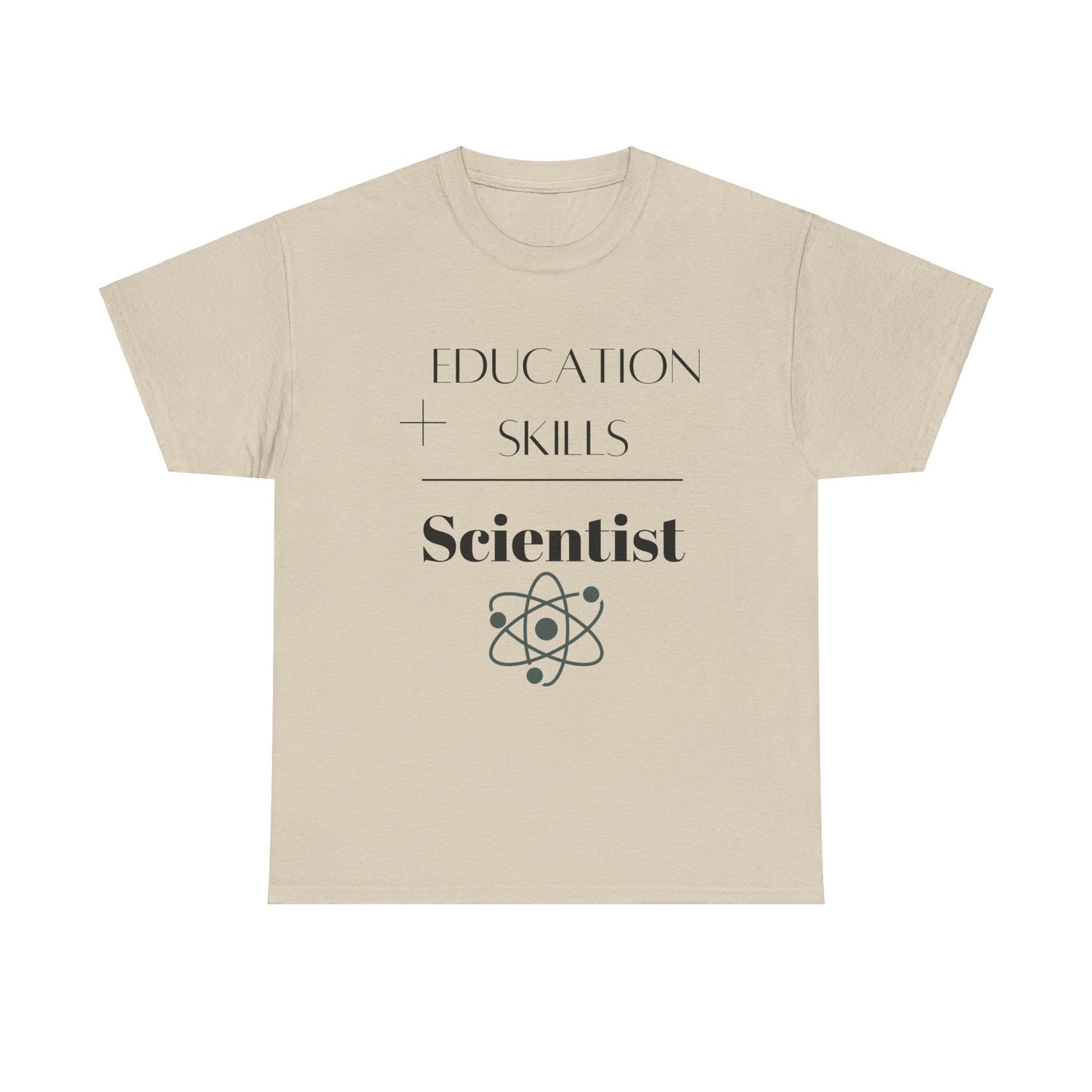Education + Skills-Scientist T-Shirt - Black Lettering