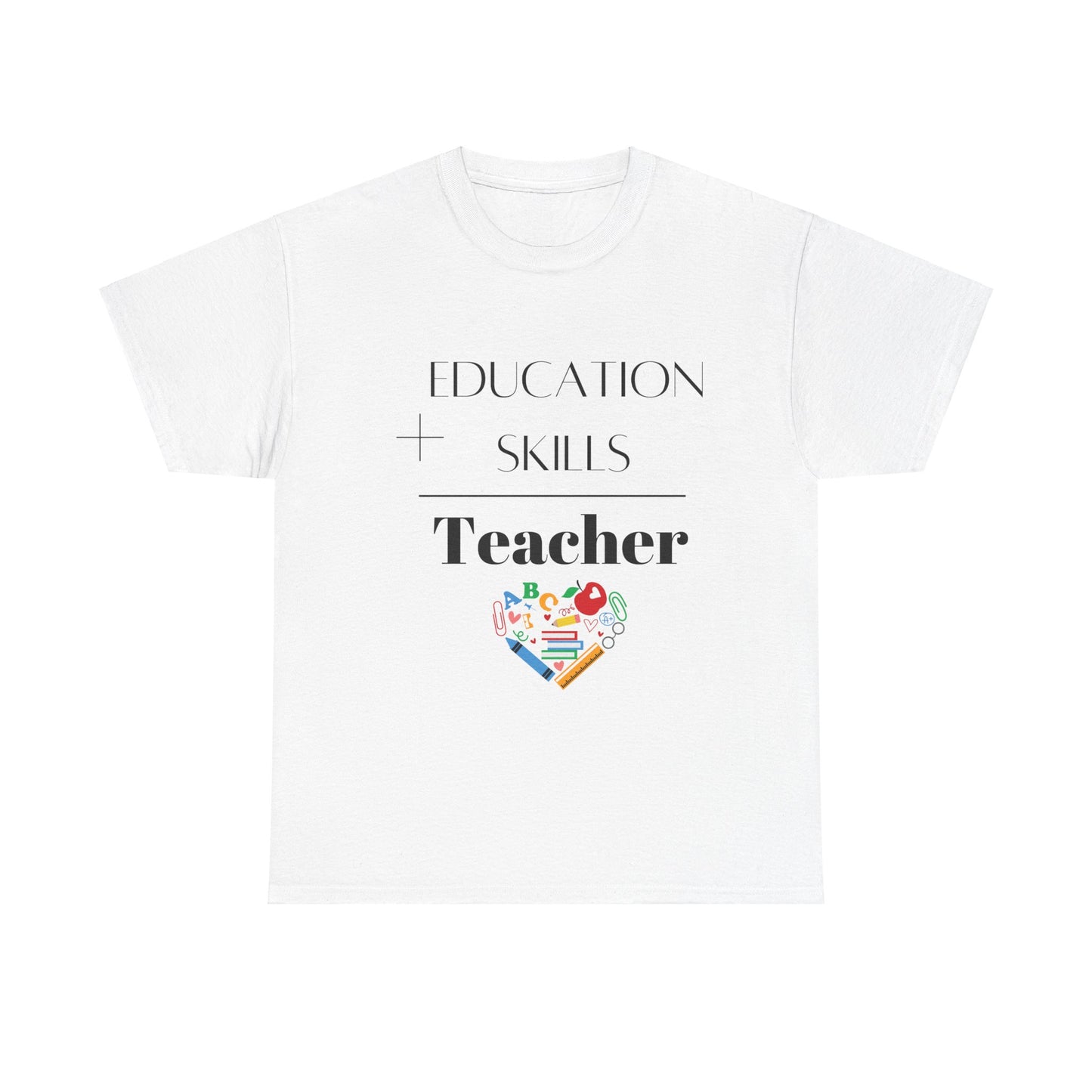 Education + Skills-Teacher T-Shirt - Black Lettering