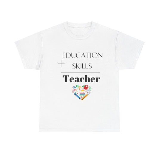 Education + Skills-Teacher T-Shirt - Black Lettering