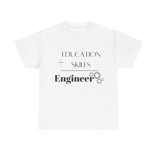 Education + Skills-Engineer T-Shirt - Black Lettering